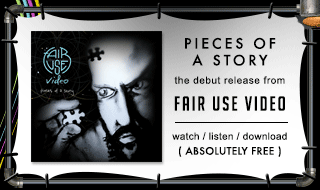 Fair Use Video's Debut Release - Pieces of a Story